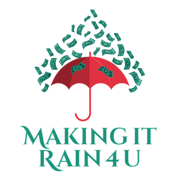 Making It Rain For You